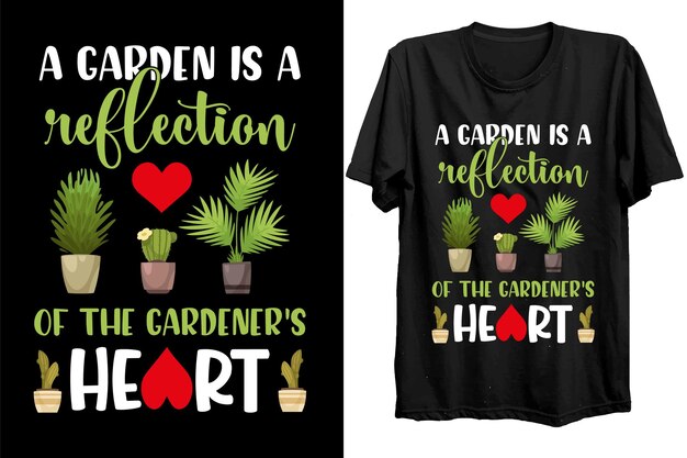 Vector un jardín es un reflejo del corazón del jardinero amantes de las plantas y jardineros linda camiseta de jardinería