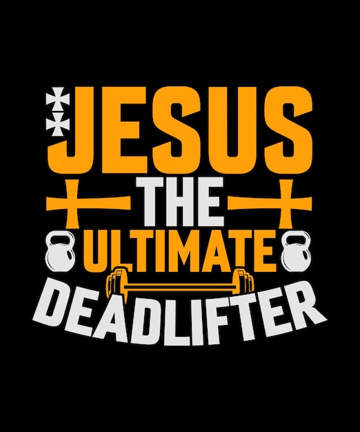 Jesus the ultimate deadlifter Gimnasio Diseño de camiseta