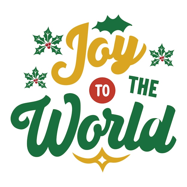 Joy to the World Diseño de tipografía audaz con ícono de globo y acentos de holly para decoración festiva
