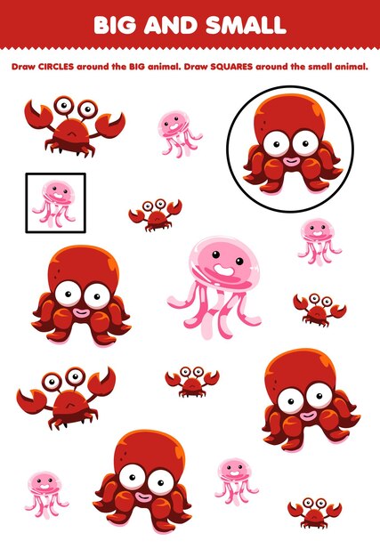 Juego educativo para niños organizar por tamaño grande o pequeño dibujando un círculo y un cuadrado de una linda caricatura roja animal submarino cangrejo pulpo medusa hoja de trabajo imprimible