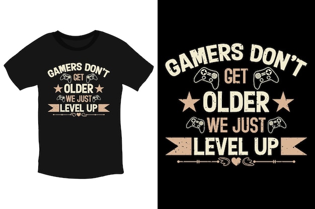 Los jugadores de juegos no envejecen. Simplemente subimos de nivel. Camiseta con tipografía divertida y genial