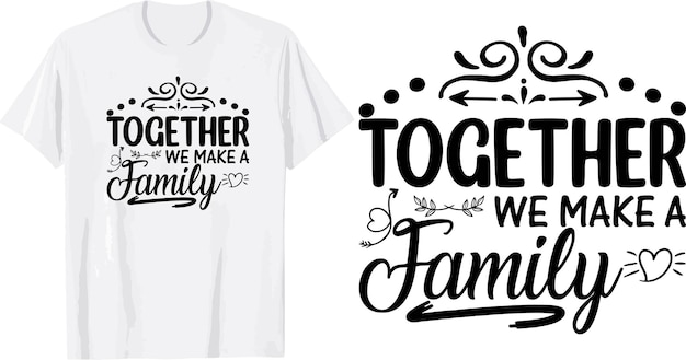 Vector juntos hacemos un diseño de camiseta svg familiar