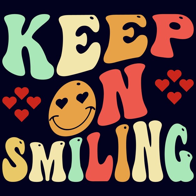Keep On Smiling, Typography Valentine's Day Vector Graphic