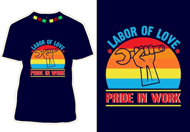 Vector labor of love pride in work diseño de camiseta