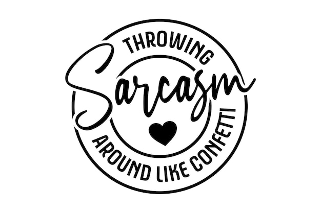 Lanzando el sarcasmo como el confeti