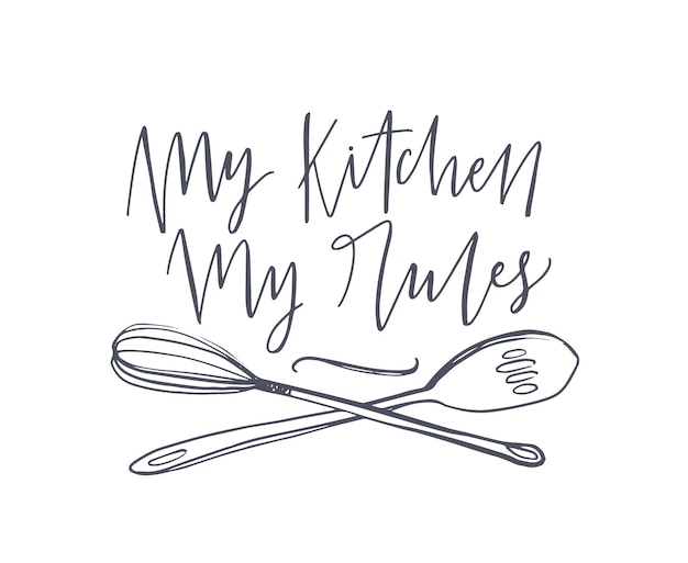 Lema My Kitchen My Rules escrito a mano con fuente caligráfica cursiva y decorado con batidor y cuchara cruzados. Letras elegantes y herramientas para la preparación de alimentos. Ilustración de vector dibujado a mano.