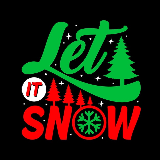 Let It Snow Christmas Typography Vector Plantilla de diseño de camiseta