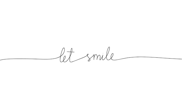 Let smile word con una línea continua Dibujo minimalista de ilustración de frase Let smile