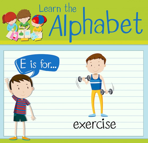 La letra E de la Flashcard es para hacer ejercicio