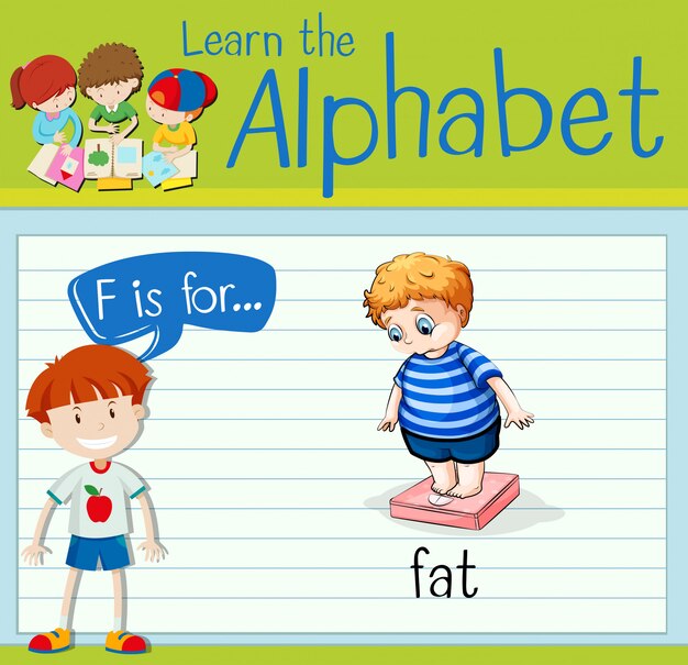 La letra F de Flashcard es para grasa