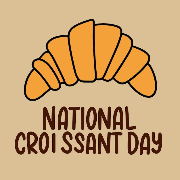 Letras del Día Nacional del Croissant Texto escrito a mano Letrero de caligrafía del Día