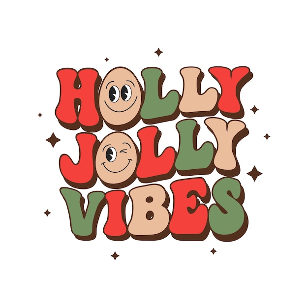 Letras Holly Jolly vibes con sonrisa Tarjeta navideña Retro Groovy hippie caligráfico