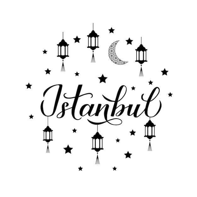 Letras de mano de caligrafía de estambul con linternas estrellas y luna plantilla vectorial fácil de editar para diseño de logotipo agencias de viajes productos de recuerdo póster banner tarjetas volante camiseta taza, etc.