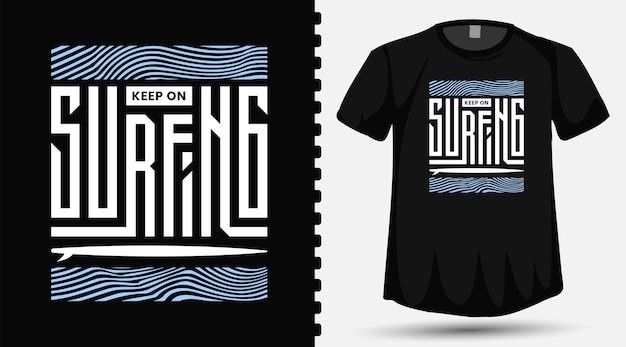 Vector letras de tipografía keep on surfing en camiseta