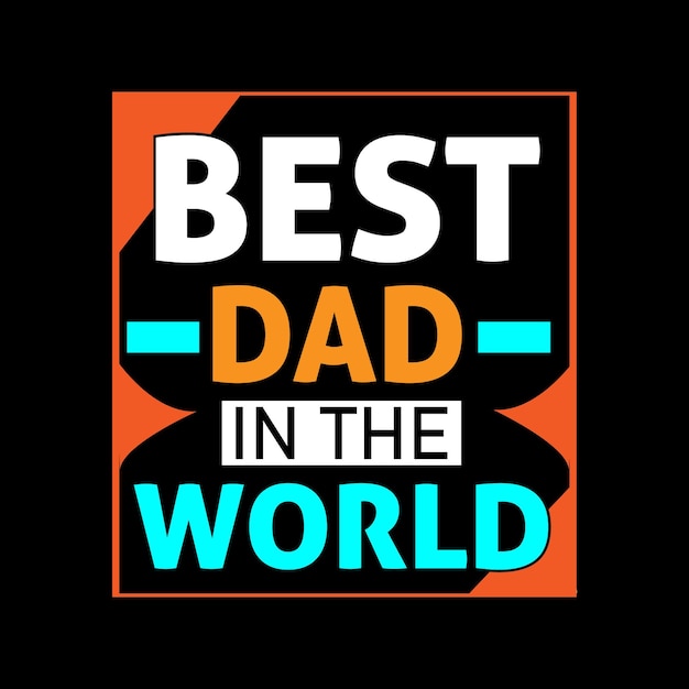 Letras de tipografía de mejor papá en el mundo para camiseta