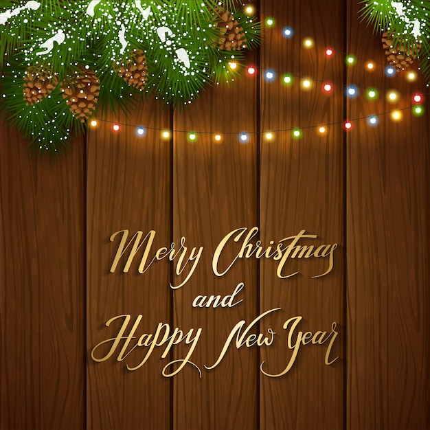Vector letras de vacaciones feliz navidad y próspero año nuevo sobre fondo de madera marrón con adornos de invierno, ramas de abeto decorativas con piñas y coloridas luces de navidad, ilustración.