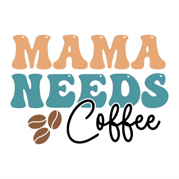 Un letrero colorido que dice que mamá necesita café.