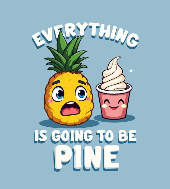 un letrero que dice que todo va a ser piña