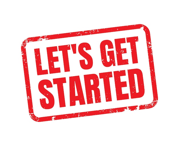 Lets Get Started texto grunge concepto de sello de goma Vector aislado en fondo blanco