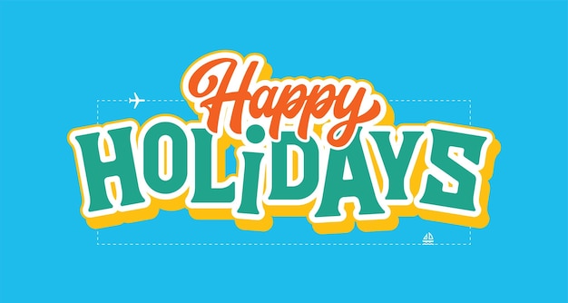 Lettering Happy Holidays Vector Calligraphy Design, utilizable para pancartas, postales, papel tapiz, regalos