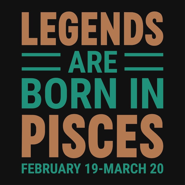 Las leyendas nacen en el diseño de camiseta tipográfica piscis.