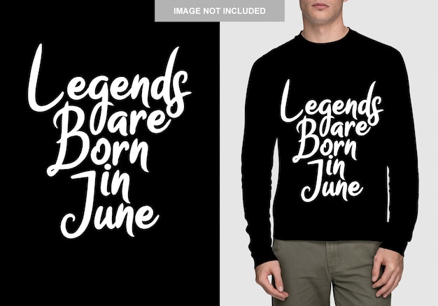 Las leyendas nacen en junio. Diseño de tipografía para camiseta