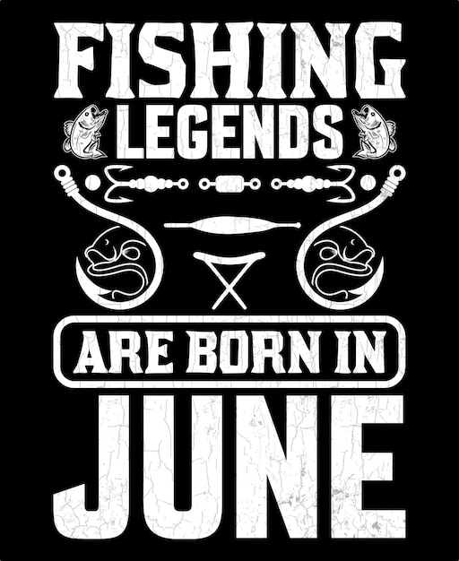 Vector las leyendas de la pesca nacen en junio. ilustración de vector de diseño de camiseta de pesca.