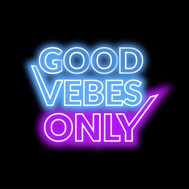 Libre Vector Good Vibes Sólo letrero de neón descargar Good Vibes Solo texto para ui Good Vibes sólo imágenes