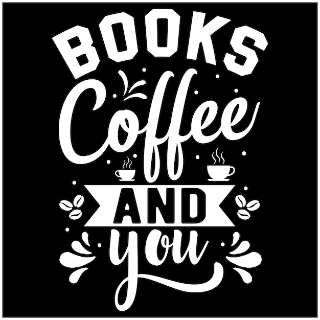 Libros café y tú diseño de tipografía camiseta impresa bajo demanda