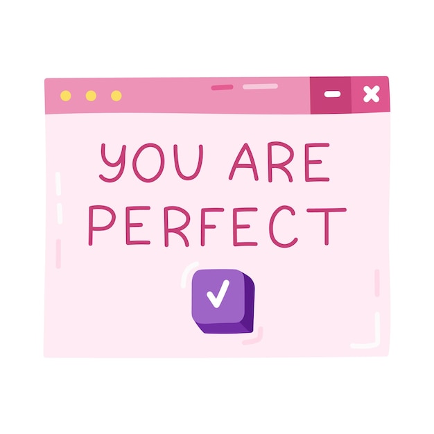 Una linda ventana de caricatura para PC con las letras You Are Perfect en la estética del Y2k