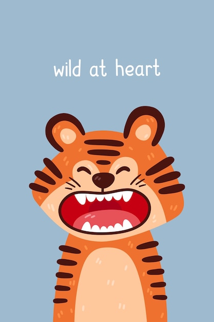 Lindo retrato rugiente de tigre y cita salvaje de corazón. ilustración de vector con carácter animal simple aislado sobre fondo. diseño para invitación de cumpleaños, baby shower, tarjeta, afiche, ropa.