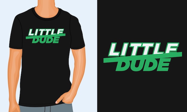 Little dude tipografía camiseta diseño vector ilustración lista para imprimir
