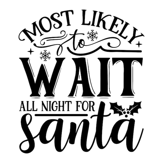 Lo más probable es que espere toda la noche a santa SVG