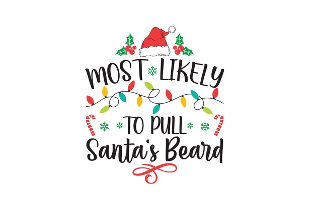 Lo más probable es que tiren de la barba de Papá Noel