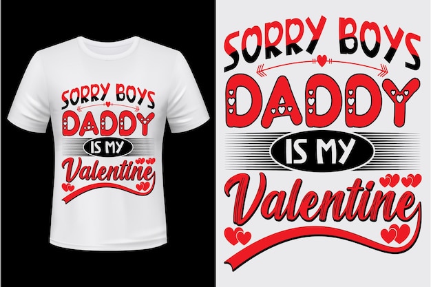 Lo siento, muchachos, papá es mi San Valentín. Diseño de camiseta