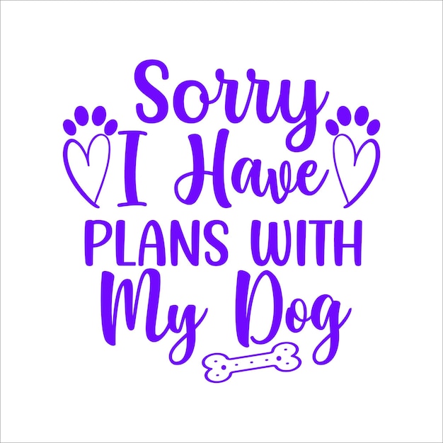 Lo siento, tengo planes con mi perro 1