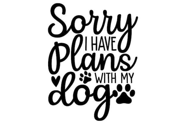 Lo siento, tengo planes con mi perro.