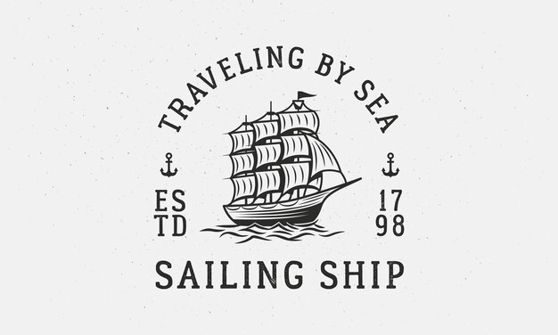 Logotipo de barco de vela Emblema marítimo vintage con barco de mar Impresión para tipografía de camiseta