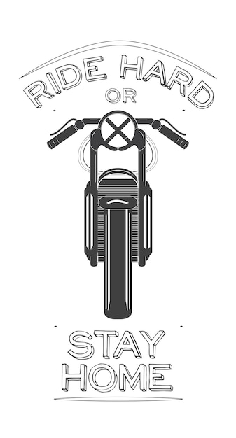 Logotipo de la bicicleta cafe racer con cita de motociclista: conduce duro o quédate en casa. ilustración vectorial