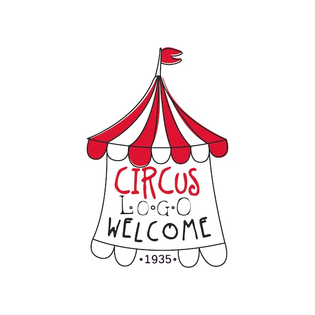 Logotipo de bienvenida del circo emblema retro para el parque de atracciones fiesta del festival plantilla creativa de carteles de flyear portada pancarta invitación vector Ilustración aislada sobre un fondo blanco