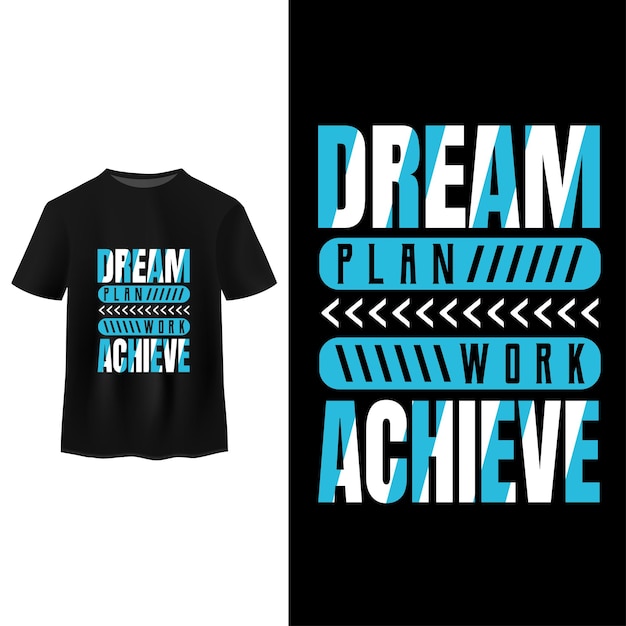 Lograr el trabajo del plan de ensueño Tipografía motivacional Diseño de camisetas Diseño de camisetas tipografía