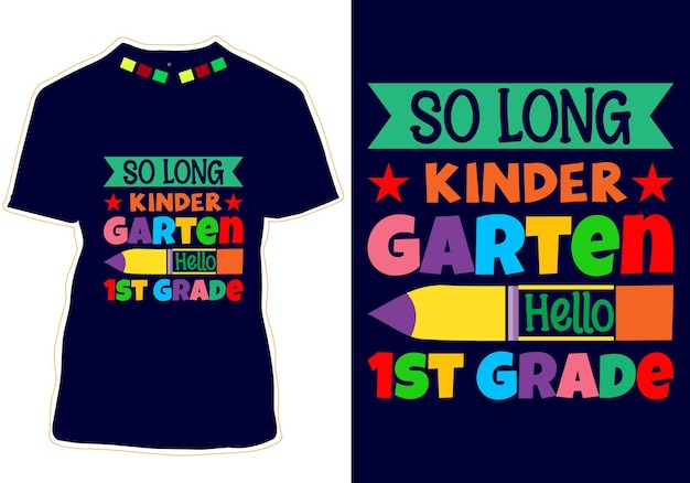 So Long Kindergarten Hello 1st Grade Diseño de camiseta