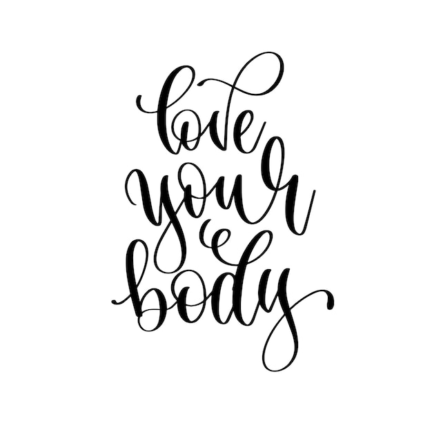 Love your body hand lettering inscripción texto motivación e inspiración cita positiva