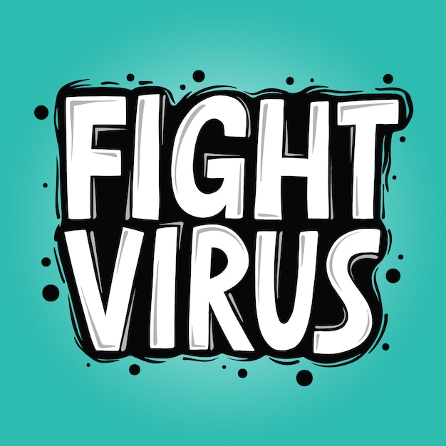 Lucha contra el virus. dibujado a mano tipografía motivacional