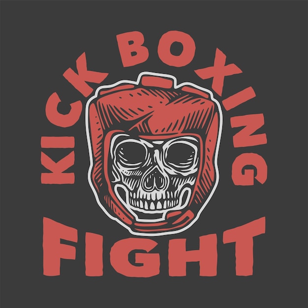 Vector lucha de kick boxing de tipografía de eslogan vintage para el diseño de camisetas