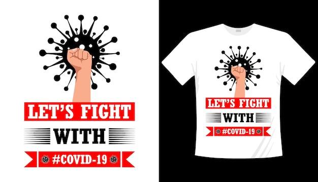 Luchemos con covid 19 Diseño de camiseta de vector de tipografía única