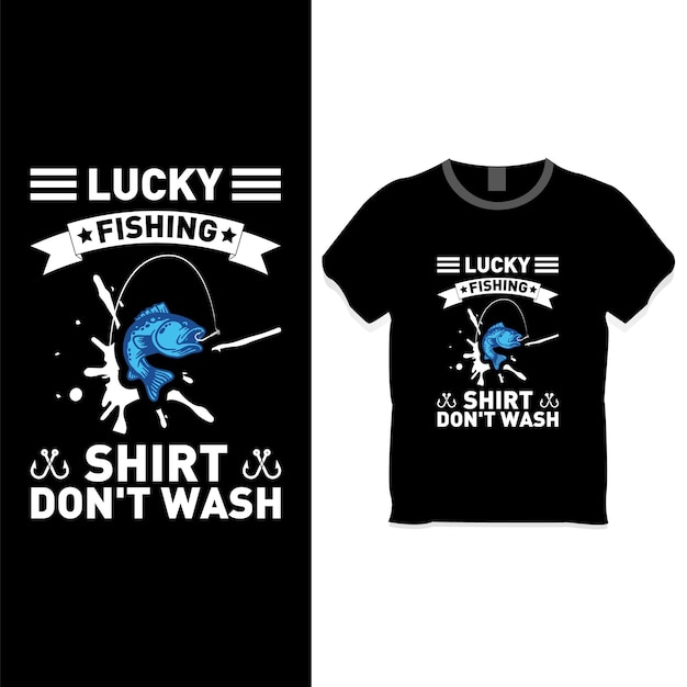 Lucky fishing shirt no lavar el concepto de diseño de camisetas