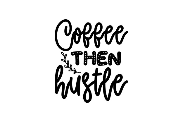 Luego el archivo vectorial de Coffee Hustle