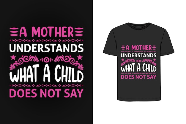 Una madre entiende lo que un niño no dice diseño de camiseta Vector Premium