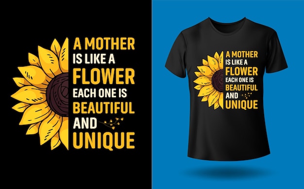 Una madre es como una flor, cada una es un diseño de camiseta hermoso y único.